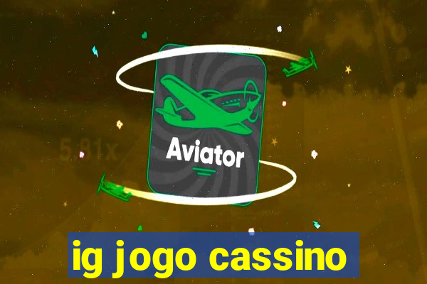 ig jogo cassino